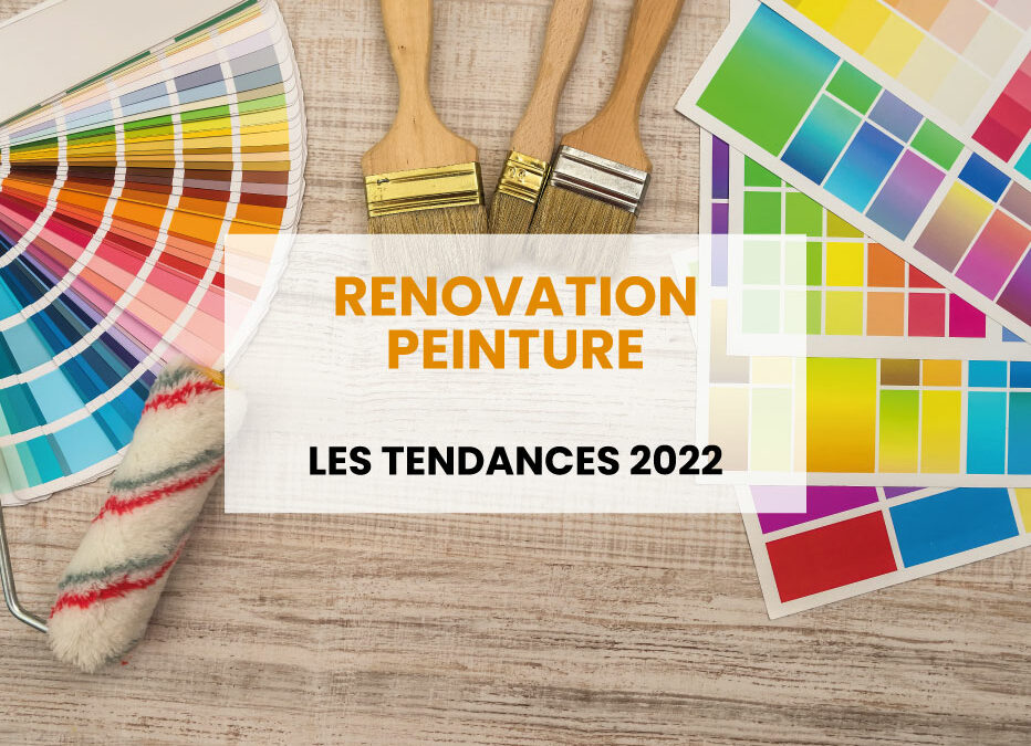 Rénovation Peinture : Le top 6 des tendances couleurs pour 2022